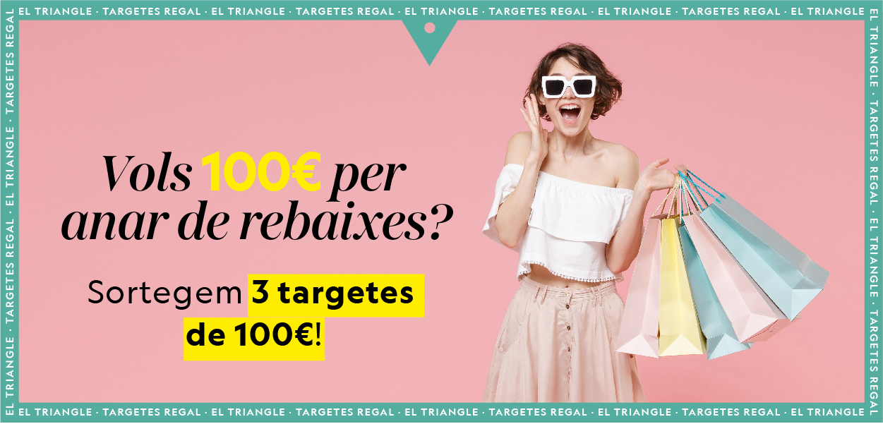 Sortegem 3 targetes de 100€ per venir de Rebaixes